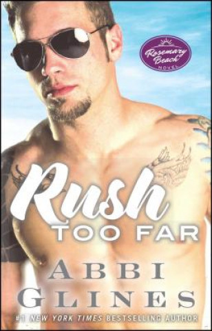 Книга Rush Too Far Abbi Glines
