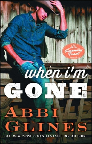 Kniha When I'm Gone Abbi Glines