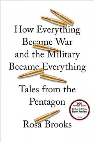 Книга How Everything Became War and the Military Became Everything Rosa Brooks