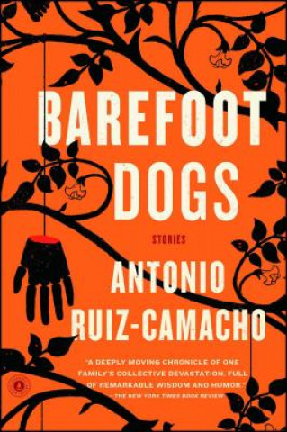 Kniha Barefoot Dogs Antonio Ruiz-Camacho