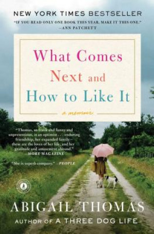 Kniha What Comes Next and How to Like It Abigail Thomas