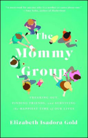 Knjiga The Mommy Group Elizabeth Isadora Gold