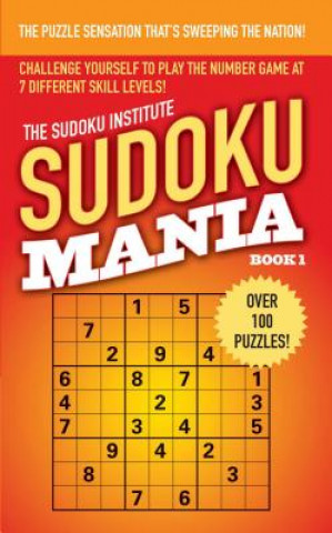 Könyv Sudoku Mania, Book 1 Sudoku Institute