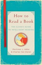 Carte How to Read a Book Mortimer J. Adler