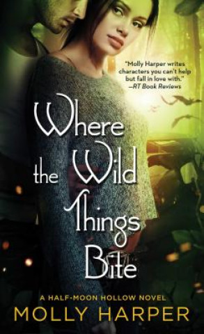 Kniha Where the Wild Things Bite Molly Harper