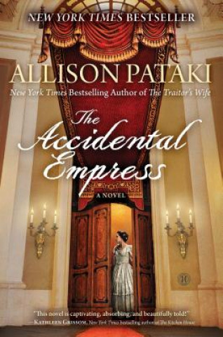 Könyv The Accidental Empress Allison Pataki