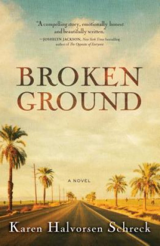 Βιβλίο Broken Ground Karen Halvorsen Schreck