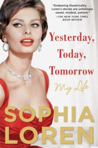 Könyv Yesterday, Today, Tomorrow Sophia Loren