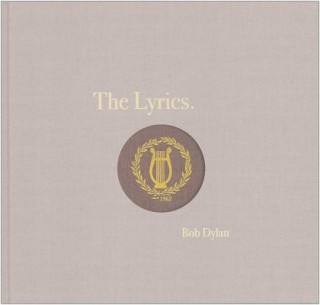 Könyv The Lyrics Bob Dylan