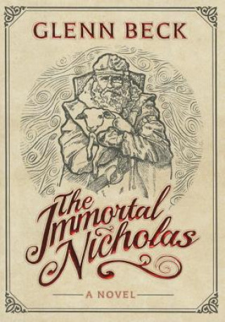 Kniha The Immortal Nicholas Glenn Beck