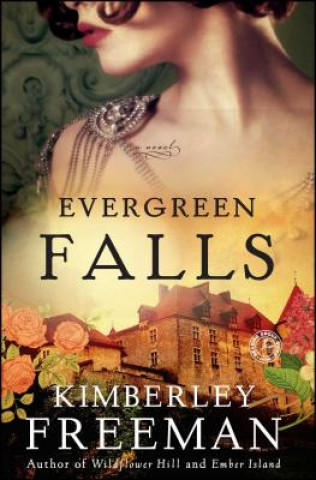 Kniha Evergreen Falls Kimberley Freeman