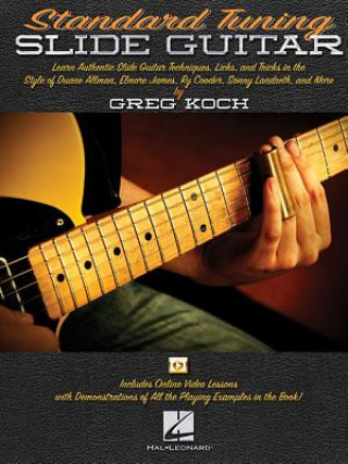 Kniha Standard Tuning Slide Guitar Greg Koch