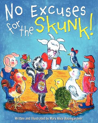 Libro No Excuses for the Skunk Mary Alice Baumgardner