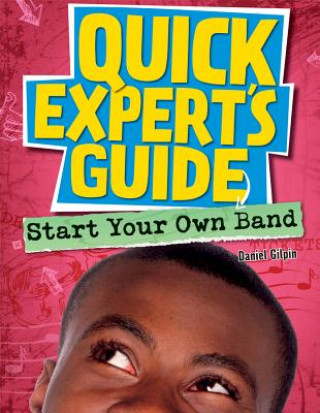 Knjiga Start Your Own Band Daniel Gilpin