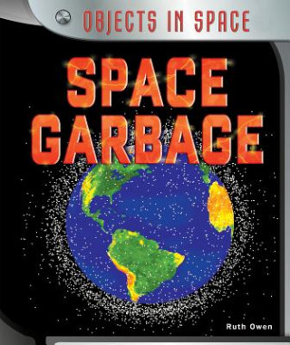 Knjiga Space Garbage Ruth Owen