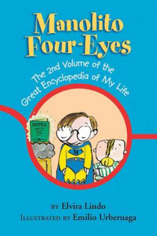 Kniha Manolito Four-Eyes: The 2nd Volume of the Great Encyclopedia of My Life Elvira Lindo