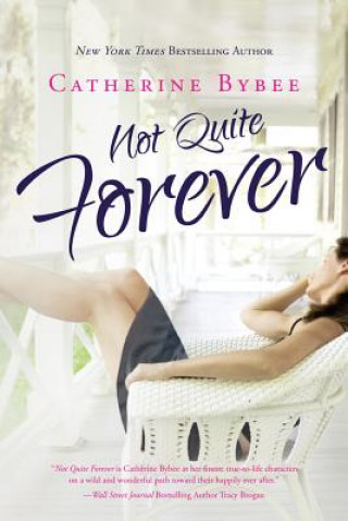 Kniha Not Quite Forever Catherine Bybee