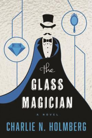 Book Glass Magician Charlie N. Holmberg