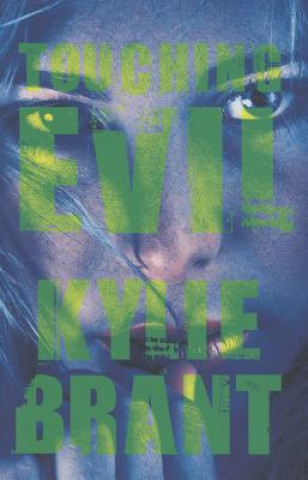 Knjiga Touching Evil Kylie Brant