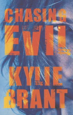 Knjiga Chasing Evil Kylie Brant