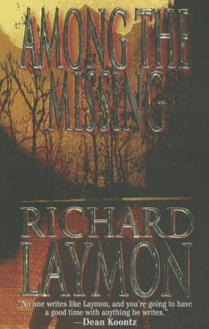 Könyv AMONG THE MISSING Richard Laymon