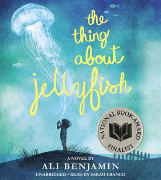Audio Thing About Jellyfish Ali Benjamin