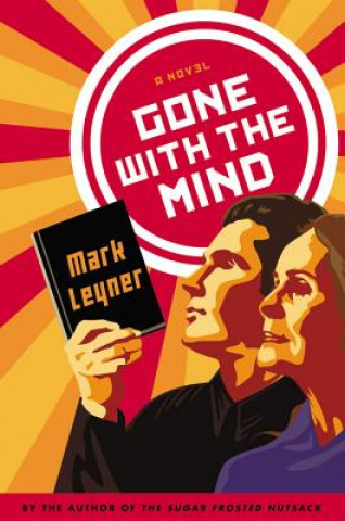 Hanganyagok Gone With the Mind Mark Leyner