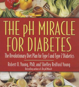 Audio The ph Miracle for Diabetes Robet O. Young