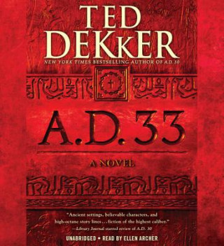 Audio A. D. 33 Ted Dekker