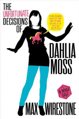 Hanganyagok The Unfortunate Decisions of Dahlia Moss Max Wirestone