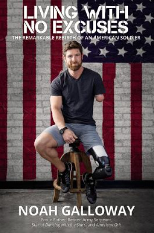Hanganyagok Living Life to the Fullest, With No Excuses Noah Galloway