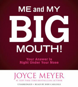 Audio Me and My Big Mouth! Joyce Meyer