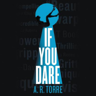 Hanganyagok If You Dare A. R. Torre