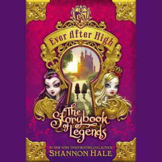 Hanganyagok The Storybook of Legends Shannon Hale