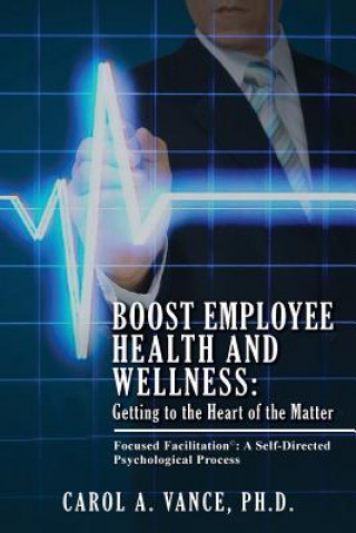 Carte Boost Employee Health and Wellness Carol A. Vance