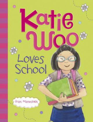 Książka Katie Woo Loves School Fran Manushkin