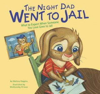 Kniha The Night Dad Went to Jail Melissa Higgins