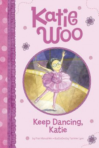 Kniha Keep Dancing, Katie Fran Manushkin