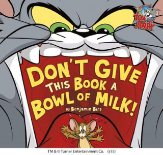 Carte Don't Give This Book a Bowl of Milk! Benjamin Bird