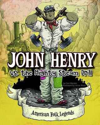 Kniha John Henry Vs. the Mighty Steam Drill Cari Meister
