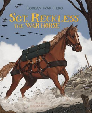 Book Sgt. Reckless the War Horse Melissa Higgins