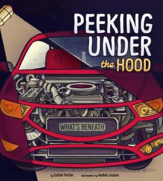 Könyv Peeking Under the Hood Esther Porter