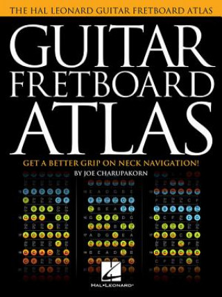 Knjiga Guitar Fretboard Atlas Joe Charupakorn