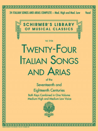 Carte Twenty-Four Italian Songs and Arias of the Seventeenth and Eighteenth Centuries Hal Leonard Publishing Corporation