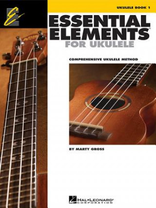 Könyv Essential Elements for Ukulele, Book 1 Marty Gross