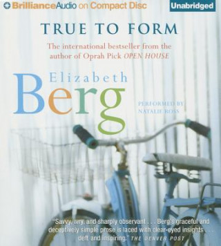 Audio True to Form Elizabeth Berg