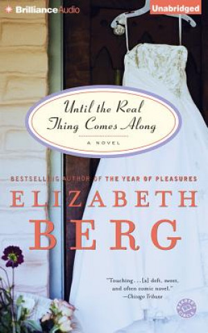 Audio Until the Real Thing Comes Along Elizabeth Berg