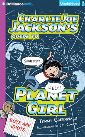 Audio Charlie Joe Jackson's Guide to Planet Girl Tommy Greenwald