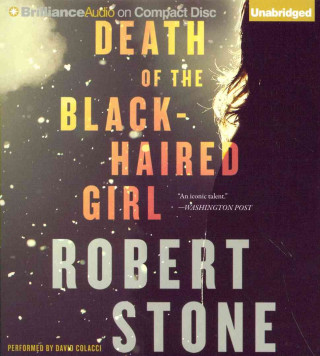 Hanganyagok Death of the Black-Haired Girl Robert Stone