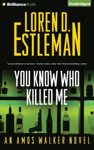 Audio You Know Who Killed Me Loren D. Estleman